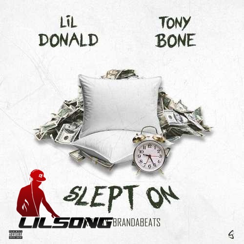 Lil Donald & Tony Bone - Slept On